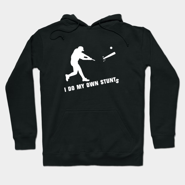 I Do My Own Stunts Baseball Funny Baseball Player Funny Baseball